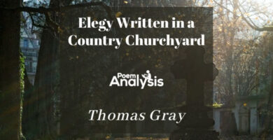 Elegy Written in a Country Churchyard (Poem + Analysis) 6 Elegy Written in a Country Churchyard by Thomas Gray