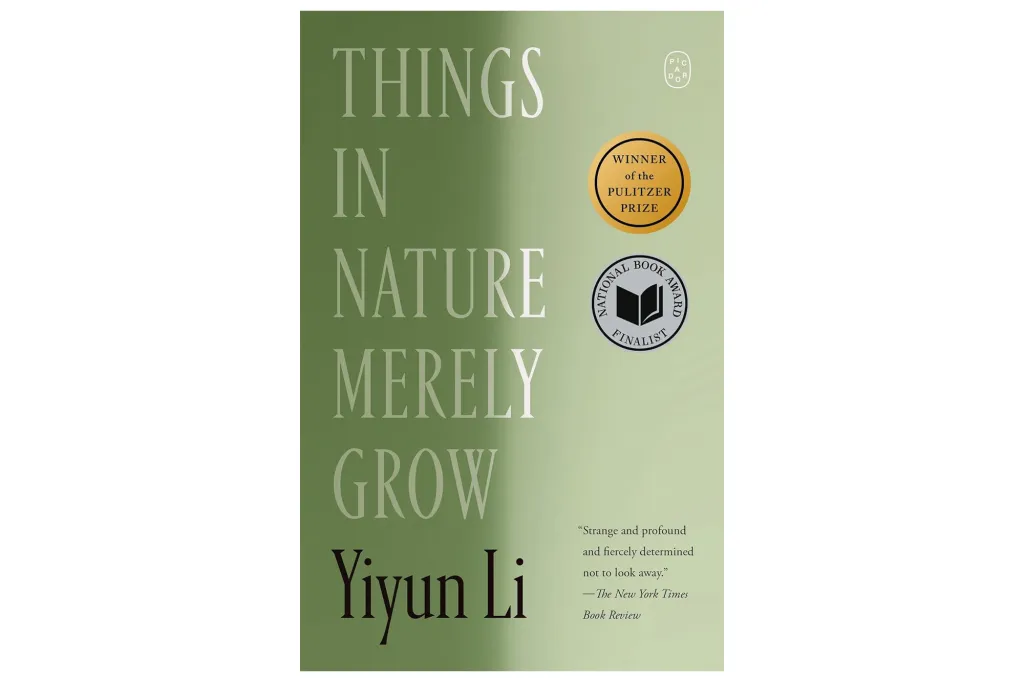 Book cover for "Things in nature only grow" by Pulitzer Prize winner Yiyun Li.