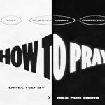 Dahi with Kendrick Lamar and Amber Mark – “How to Pray”