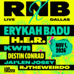 Erykah Badu, HER, Destin Conrad and More Prepare for RNB X Live in Dallas