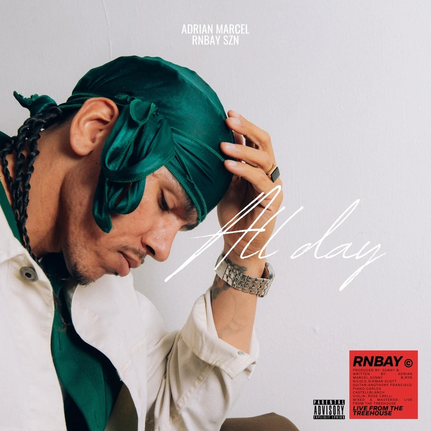 Adrian Marcel – “All day”